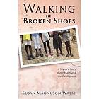 Susan Walsh: Walking in Broken Shoes