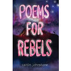 Caitlin Johnstone, Timothy P Foley: Poems For Rebels