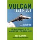 Tony Blackman: Vulcan Test Pilot