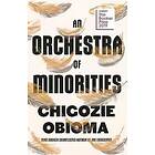 Chigozie Obioma: An Orchestra of Minorities