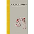 Meghan Doherty: How Not to Be a Dick