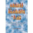Otto W Kalmbach: Horses and Chariots of Fire