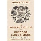 Tristan Gooley: The Walker's Guide to Outdoor Clues and Signs