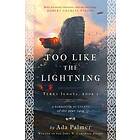 Ada Palmer: Too Like the Lightning