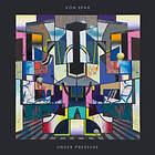 Von Under Pressure LP