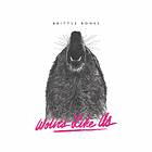Like Us Brittle Bones LP