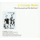 A Certain Ratio Graveyard & Ballroom LP