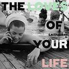 Leithauser Loves Of Your Life LP
