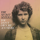 The Secret Sisters You Don't Own Me Anymore LP