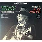 Willie Nelson For The Good Times: A Tribute To Ray Price LP