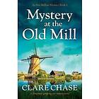 Clare Chase: Mystery at the Old Mill