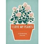 Running Press: I Love My Plants