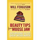Will Ferguson: Beauty Tips From Moose Jaw