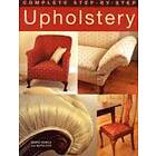 David Sowle, Ruth Dye: Complete Step-by-Step Upholstery
