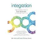 Ann Betz, Karen Kimsey-house: Integration: The Power of Being Co-Active in Work 