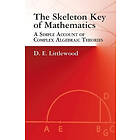 D E Littlewood, D E Littlewood: The Skeleton Key of Mathematics