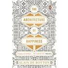 Alain de Botton: The Architecture of Happiness