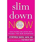 Cynthia Sass: Slim Down Now