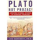 Lou Marinoff: Plato, Not Prozac!