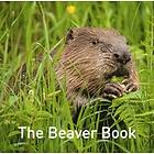 Hugh Warwick: The Beaver Book