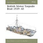 Angus Konstam: British Motor Torpedo Boat 1939-45