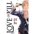 Fundi Fe, Fundi Fe: Love of Kill, Vol. 4