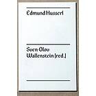 Sven-Olov Wallenstein: Edmund Husserl