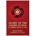 Richard Wilhelm: The Secret Of Golden Flower