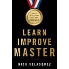 Nick Velasquez: Learn, Improve, Master