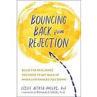 Leslie Becker-Phelps: Bouncing Back from Rejection