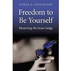 Avikal Costantino: Freedom to Be Yourself Mastering the Inner Judge