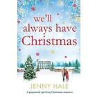 Jenny Hale: We'll Always Have Christmas