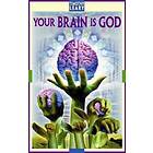 Timothy Leary: Your Brain Is God