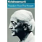 J Krishnamurti: Freedom from the Known