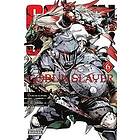 Kumo Kagyu, Kousuke Kurose, Noboru Kannatuki: Goblin Slayer, Vol. 6 (manga)