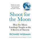 Richard Wiseman: Shoot for the Moon