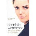 Danniella Westbrook: The Other Side of Nowhere