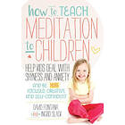 David Fontana, Ingrid Slack: How to Teach Meditation Children