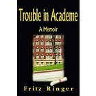 Fritz Ringer: Trouble in Academe