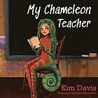 Kim Davis: My Chameleon Teacher
