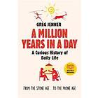 Greg Jenner: A Million Years in a Day