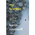 Karin Smirnoff: My Brother