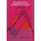 A Ya Khinchin: Mathematical Foundations of Information Theory