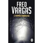 Fred Vargas: L'armee furieuse