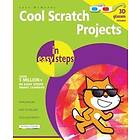 Sean McManus: Cool Scratch Projects in Easy Steps