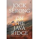 Jock Serong: On The Java Ridge
