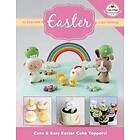 The Cake & Bake Academy: Cute &; Easy EASTER Cake Toppers!