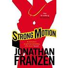 Jonathan Franzen: Strong Motion