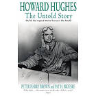 Peter Brown, Pat Broeske: Howard Hughes