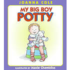 Joanna Cole: My Big Boy Potty
